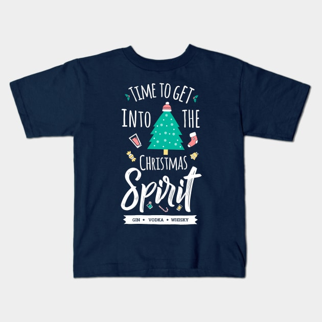 TIME TO GET INTO THE CHRISTMAS SPIRIT Kids T-Shirt by helloshoptees